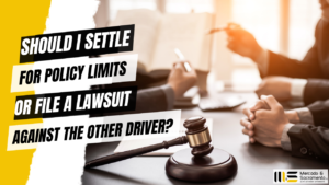 SHOULD I SETTLE FOR POLICY LIMITS OR FILE A LAWSUIT AGAINST THE OTHER DRIVER?